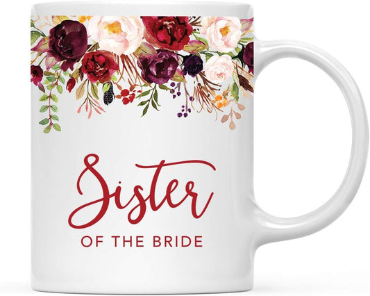 Andaz Press 11oz. Wedding Ceramic Coffee Tea Mug Gift, Fall Autumn Marsala Burgundy Flowers Roses Florals, Sister of the Bride, 1-Pack, Includes Gift Box