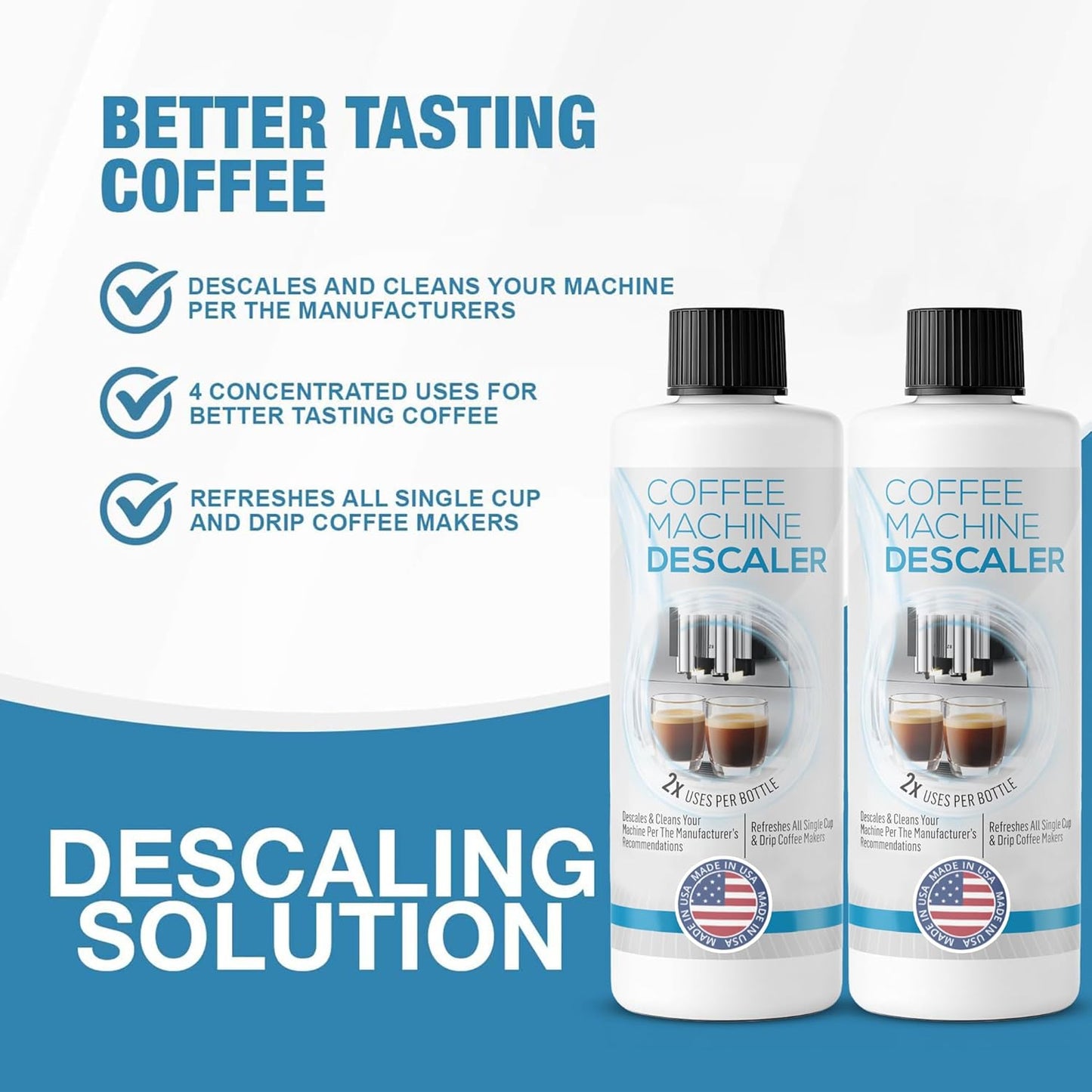 Descaling Solution for Coffee & Espresso Machines - 2 Bottle Pack (4 Uses) - Universally Compatible Descaler Cleaner for Keurig, Breville, Nespresso, Delonghi & All Single Use or Drip Machines